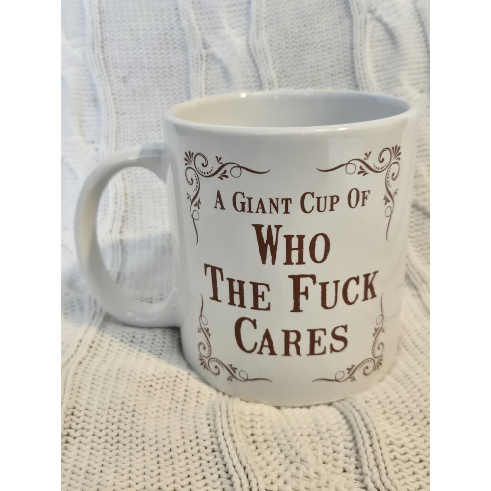 A Giant Cup Of Who The F Cares Coffee Mug Spencer Gifts Large Funny Must Have